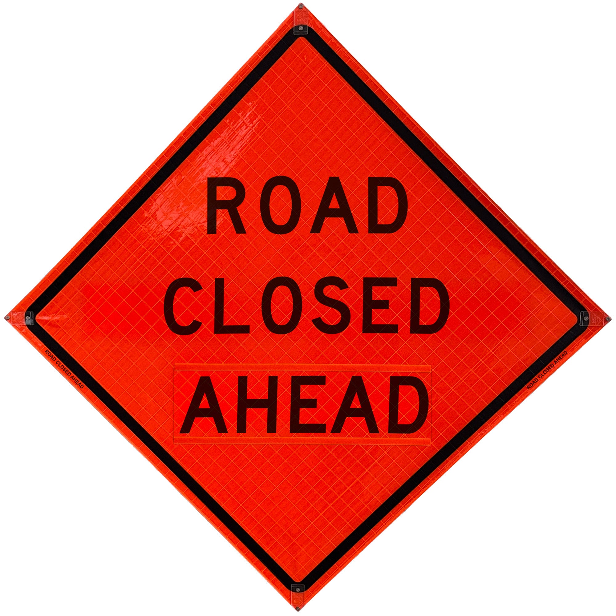ROAD CLOSED AHEAD - Reflective