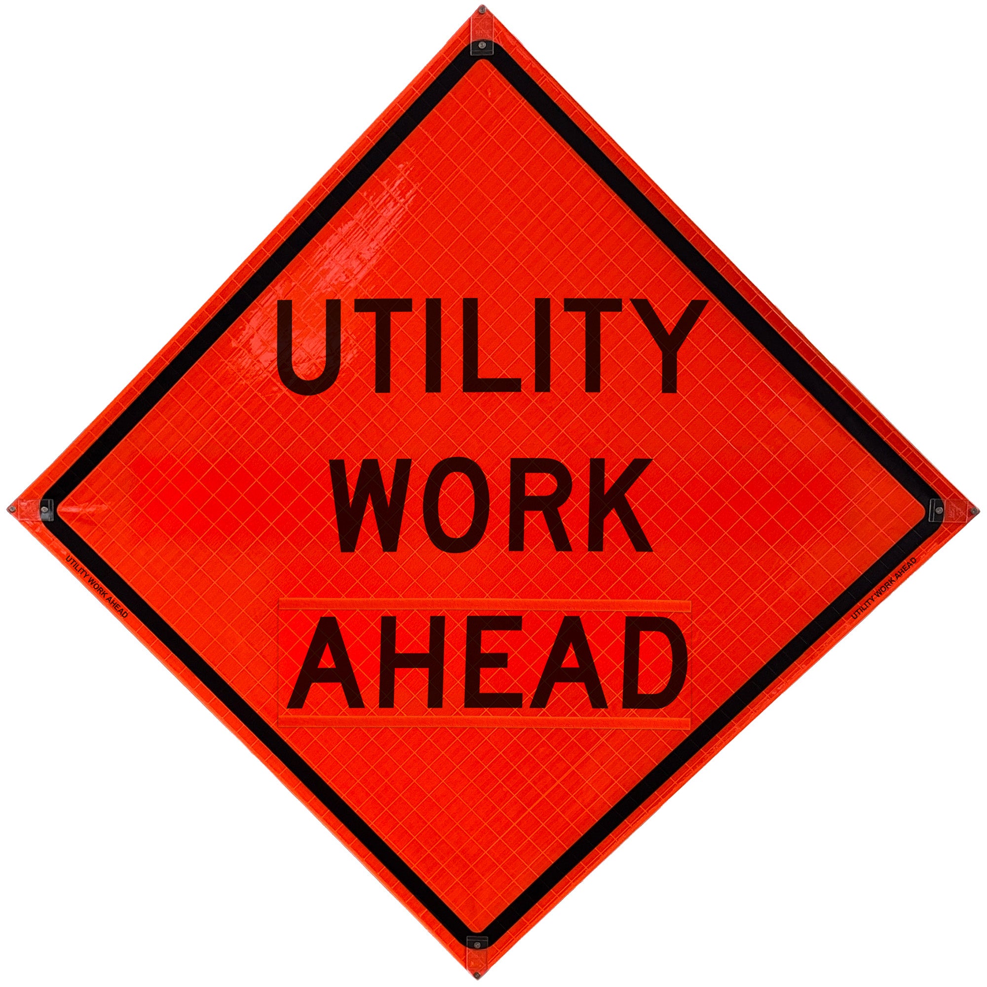UTILITY WORK AHEAD - Reflective